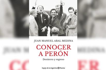 Conocer a Perón, de Juan Manuel Abal Medina