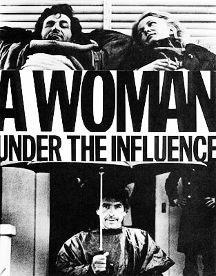 1974, el título de la película: UNA MUJER BAJO LA INFLUENCIA